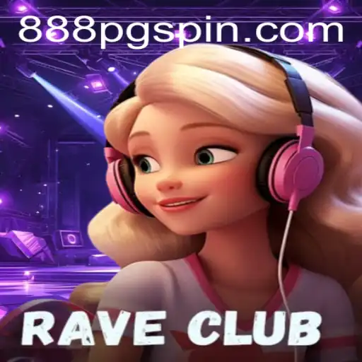 RaveClub: A Comprehensive Guide to the Pulsating World of 888PG Gaming
