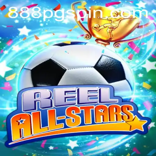 ReelAllStars: Dive into the Exciting World of Slot Gaming with 888PG